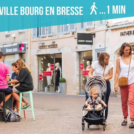 Le Nid Douillet Topdestination-Bourg - Centre Ville - 3 Etoiles Εξωτερικό φωτογραφία
